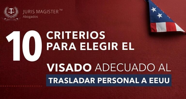 10 criterios para elegir el visado correcto al trasladar personal a Estados Unidos